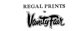 REGAL PRINTS BY VANITY FAIR trademark