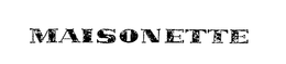 MAISONETTE trademark
