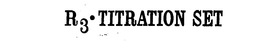 R3-TITRATION SET trademark