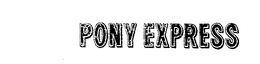 PONY EXPRESS trademark