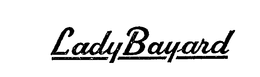 LADY BAYARD trademark