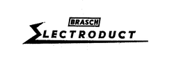 BRASCH ELECTRODUCT trademark