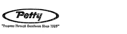 PETTY "PROGRESS THROUGH EXCELLENCE SINCE 1925" trademark