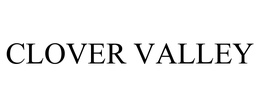 CLOVER VALLEY trademark