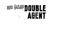 MIKE HAZARD DOUBLE AGENT trademark