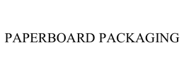 PAPERBOARD PACKAGING trademark