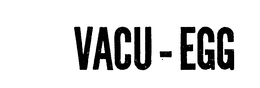 VACU-EGG trademark