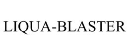 LIQUA-BLASTER trademark