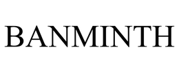 BANMINTH trademark