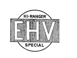 HI-RANGER EHV SPECIAL trademark