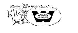 ALWAYS... A JUMP AHEAD! WEAR-FLEX NYLONS SLINGS W trademark