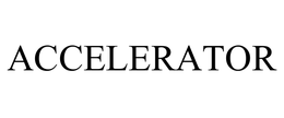 ACCELERATOR trademark