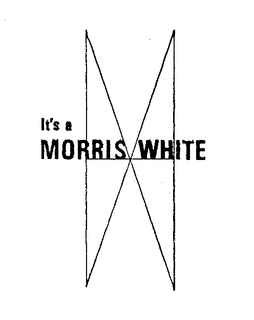 IT'S A MORRIS WHITE M W trademark
