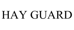 HAY GUARD trademark