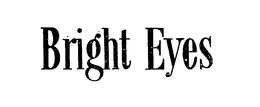 BRIGHT EYES trademark