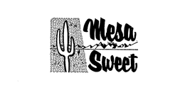 MESA SWEET trademark