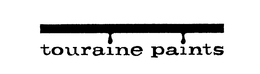 TOURAINE PAINTS trademark