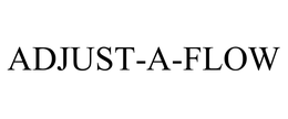 ADJUST-A-FLOW trademark