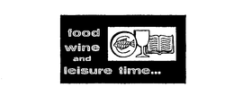 FOOD WINE AND LEISURE TIME trademark