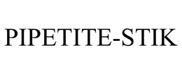 PIPETITE-STIK trademark