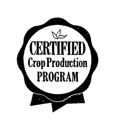 CERTIFIED CROP PRODUCTION PROGRAM trademark