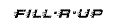 FILL-R-UP trademark