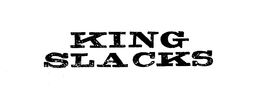 KING SLACKS trademark