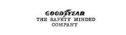 GOOD YEAR THE SAFETY MINDED COMPANY trademark
