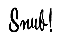 SNUB! trademark