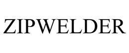 ZIPWELDER trademark