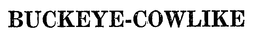 BUCKEYE-COWLIKE trademark