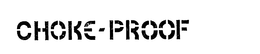 CHOKE-PROOF trademark