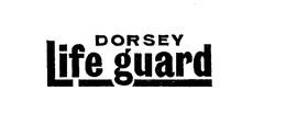 DORSEY LIFE GUARD trademark