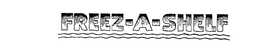 FREEZ-A-SHELF trademark