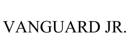 VANGUARD JR. trademark