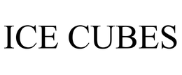 ICE CUBES trademark