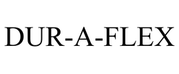DUR-A-FLEX trademark