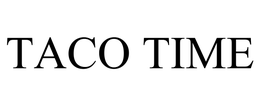 TACO TIME trademark