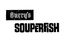 BURRY'S SOUPERFISH trademark
