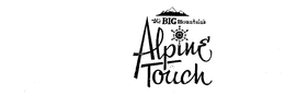 THE BIG MOUNTAIN'S ALPINE TOUCH trademark