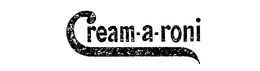 CREAM-A-RONI trademark