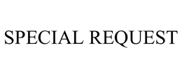 SPECIAL REQUEST trademark