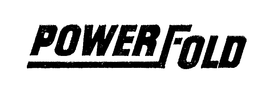 POWER FOLD trademark