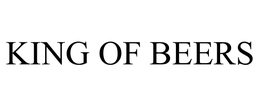 KING OF BEERS trademark
