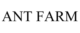 ANT FARM trademark