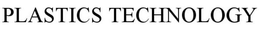 PLASTICS TECHNOLOGY trademark