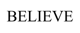 BELIEVE trademark