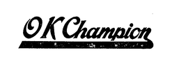 OK CHAMPION trademark