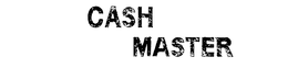 CASH MASTER trademark