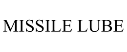 MISSILE LUBE trademark